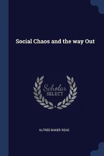 Social Chaos and the Way Out