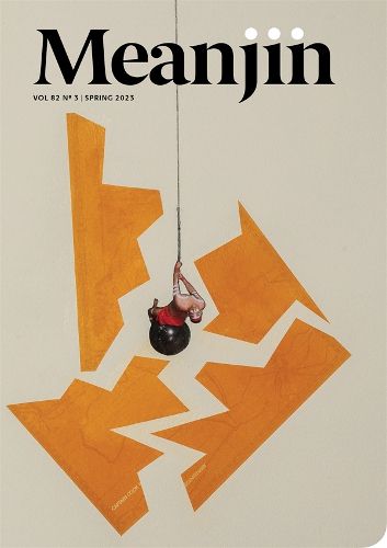 Cover image for Meanjin Vol 82, No 3