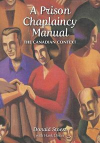 Cover image for A Prison Chaplaincy Manual: The Canadian Context
