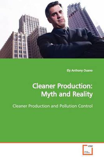 Cover image for Cleaner Production: Myth and Reality