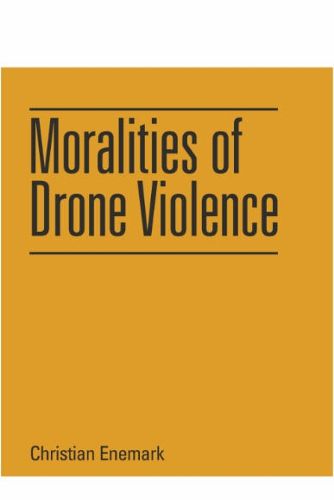 Cover image for Moralities of Drone Violence