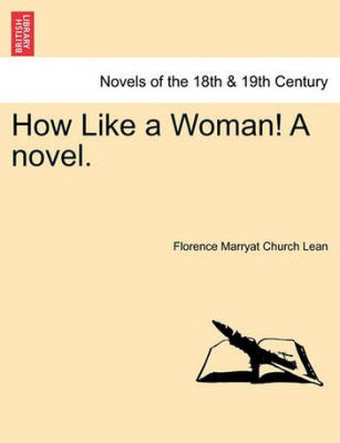 Cover image for How Like a Woman! a Novel.