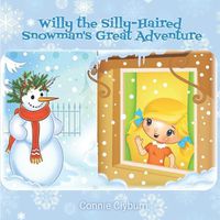 Cover image for Willy the Silly-Haired Snowman's Great Adventure