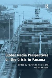 Cover image for Global Media Perspectives on the Crisis in Panama