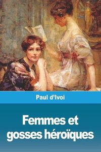 Cover image for Femmes et gosses heroiques