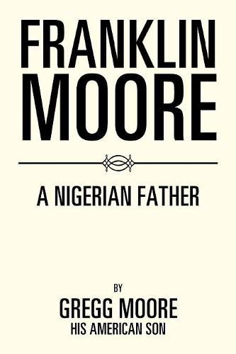 Cover image for Franklin Moore: A Nigerian Father