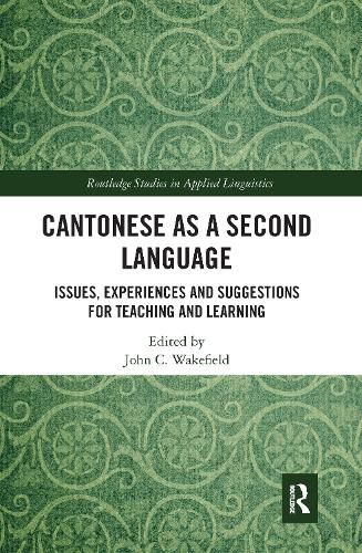 Cover image for Cantonese as a Second Language: Issues, Experiences and Suggestions for Teaching and Learning