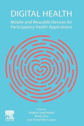 Cover image for Digital Health: Mobile and Wearable Devices for Participatory Health Applications