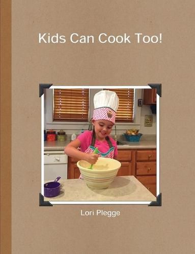 Cover image for Kids Can Cook Too!