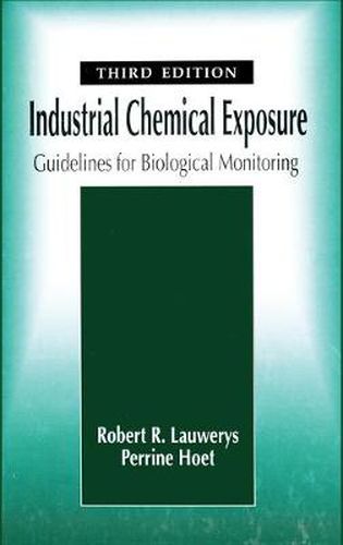 Cover image for Industrial Chemical Exposure: Guidelines for Biological Monitoring, Third Edition