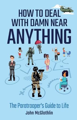 Cover image for How to Deal with Damn Near Anything: The Paratrooper's Guide to Life