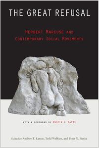 Cover image for The Great Refusal: Herbert Marcuse and Contemporary Social Movements
