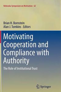 Cover image for Motivating Cooperation and Compliance with Authority: The Role of Institutional Trust