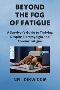 Cover image for Beyond the Fog of Fatigue