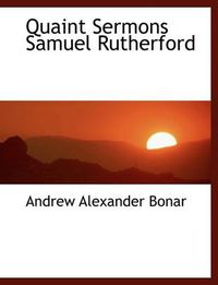 Cover image for Quaint Sermons Samuel Rutherford