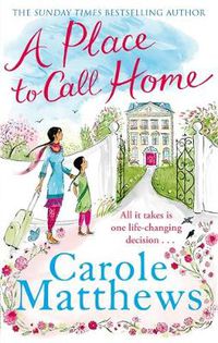 Cover image for A Place to Call Home: The moving, uplifting story from the Sunday Times bestseller