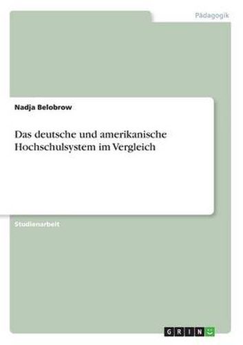 Cover image for Das deutsche und amerikanische Hochschulsystem im Vergleich