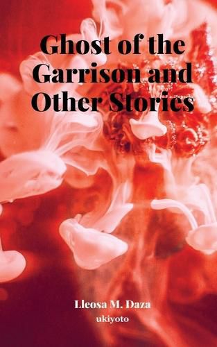 Cover image for Ghost of the Garrison and Other Stories