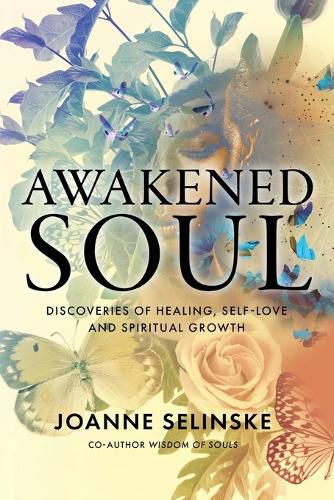 Cover image for Awakened Soul: Discoveries of Healing, Self-Love and Spiritual Growth