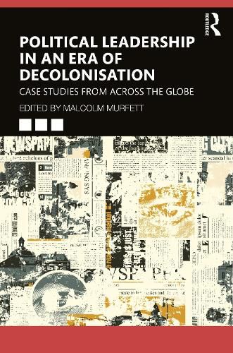 Cover image for Political Leadership in an Era of Decolonisation