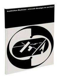 Cover image for Ladislav Sutnar - Visual Design in Action