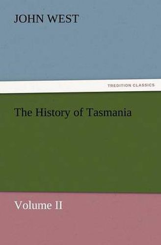 Cover image for The History of Tasmania, Volume II