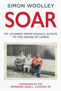 Cover image for Soar: With a foreword by the Reverend Jesse L. Jackson Sr