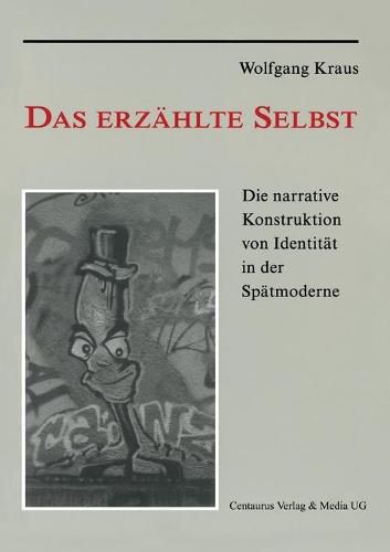 Cover image for Das Erzahlte Selbst: Die Narrative Konstruktion Von Identitat in Der Spatmoderne