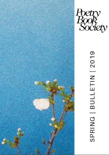 Cover image for Poetry Book Society Spring 2019 Bulletin