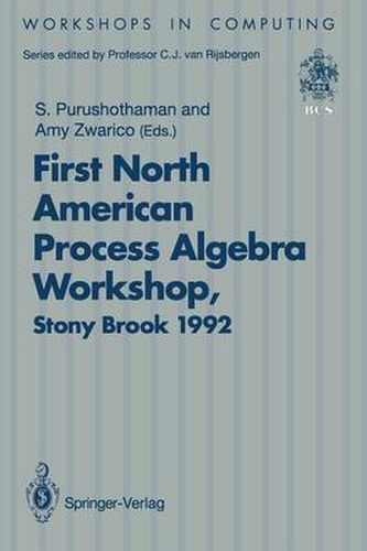 NAPAW 92: Proceedings of the First North American Process Algebra Workshop, Stony Brook, New York, USA, 28 August 1992