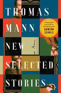 Cover image for Thomas Mann: New Selected Stories