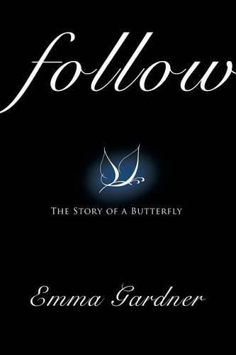 Cover image for Follow: The Story of a Butterfly