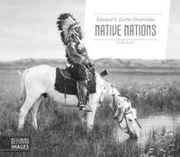 Cover image for Edward S. Curtis Chronicles Native Nations