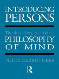 Cover image for Introducing Persons: Theories and Arguments in the Philosophy of the Mind