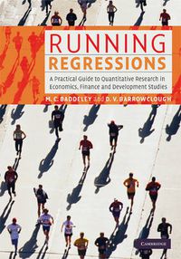 Cover image for Running Regressions: A Practical Guide to Quantitative Research in Economics, Finance and Development Studies