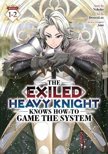 Cover image for The Exiled Heavy Knight Knows How to Game the System (Omnibus) Vol. 1-2