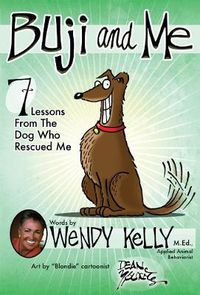 Cover image for Buji and Me: 7 Lessons from the Dog Who Rescued Me