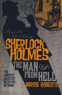 Cover image for The Further Adventures of Sherlock Holmes: The Man From Hell