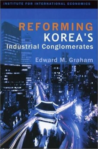 Cover image for Reforming Korea"s Industrial Conglomerates