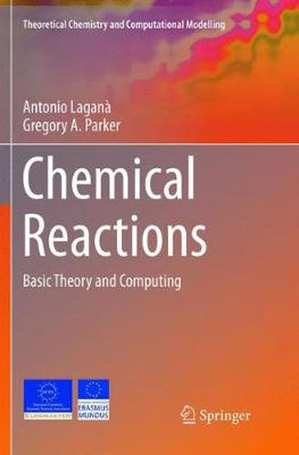 Cover image for Chemical Reactions: Basic Theory and Computing