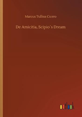 Cover image for De Amicitia, Scipios Dream