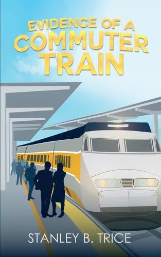 Cover image for Evidence of a Commuter Train