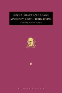 Cover image for Macready, Booth, Terry, Irving: Great Shakespeareans: Volume VI