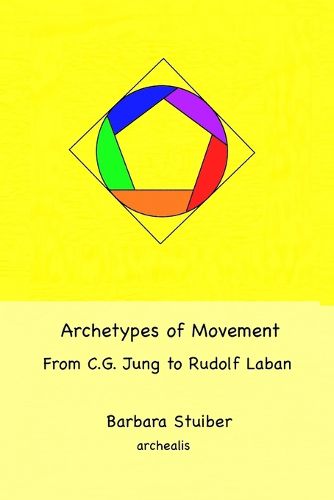 Cover image for Archetypes of Movement - From C.G. Jung to Rudolf Laban