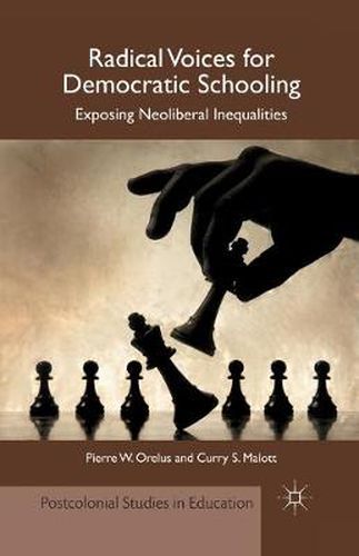 Cover image for Radical Voices for Democratic Schooling: Exposing Neoliberal Inequalities