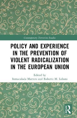 Cover image for Policy and Experience in the Prevention of Violent Radicalization in the European Union