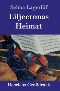 Cover image for Liljecronas Heimat (Grossdruck)