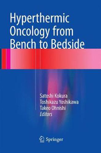 Hyperthermic Oncology from Bench to Bedside