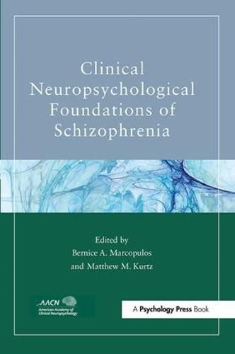 Cover image for Clinical Neuropsychological Foundations of Schizophrenia