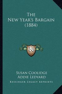 Cover image for The New Year's Bargain (1884)